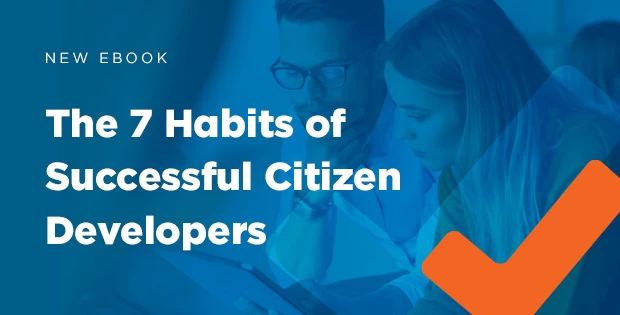 This eBook presents seven essential habits to amplify your impact within your organization as a  citizen developer using ProntoForms. 