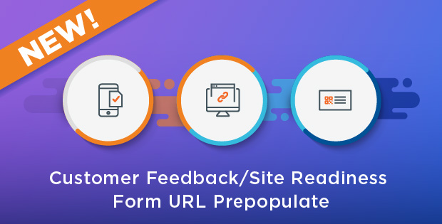 The Customer Feedback and Site Readiness form URL prepopulate feature allows citizen developers to pass information via the URL of a Customer Feedback or Site Readiness form.  
